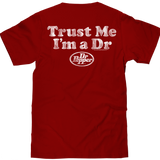 Dr Pepper Trust Me I'm a Doctor T-Shirt - Cardinal Red