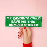 Favorite Child Bumper Sticker