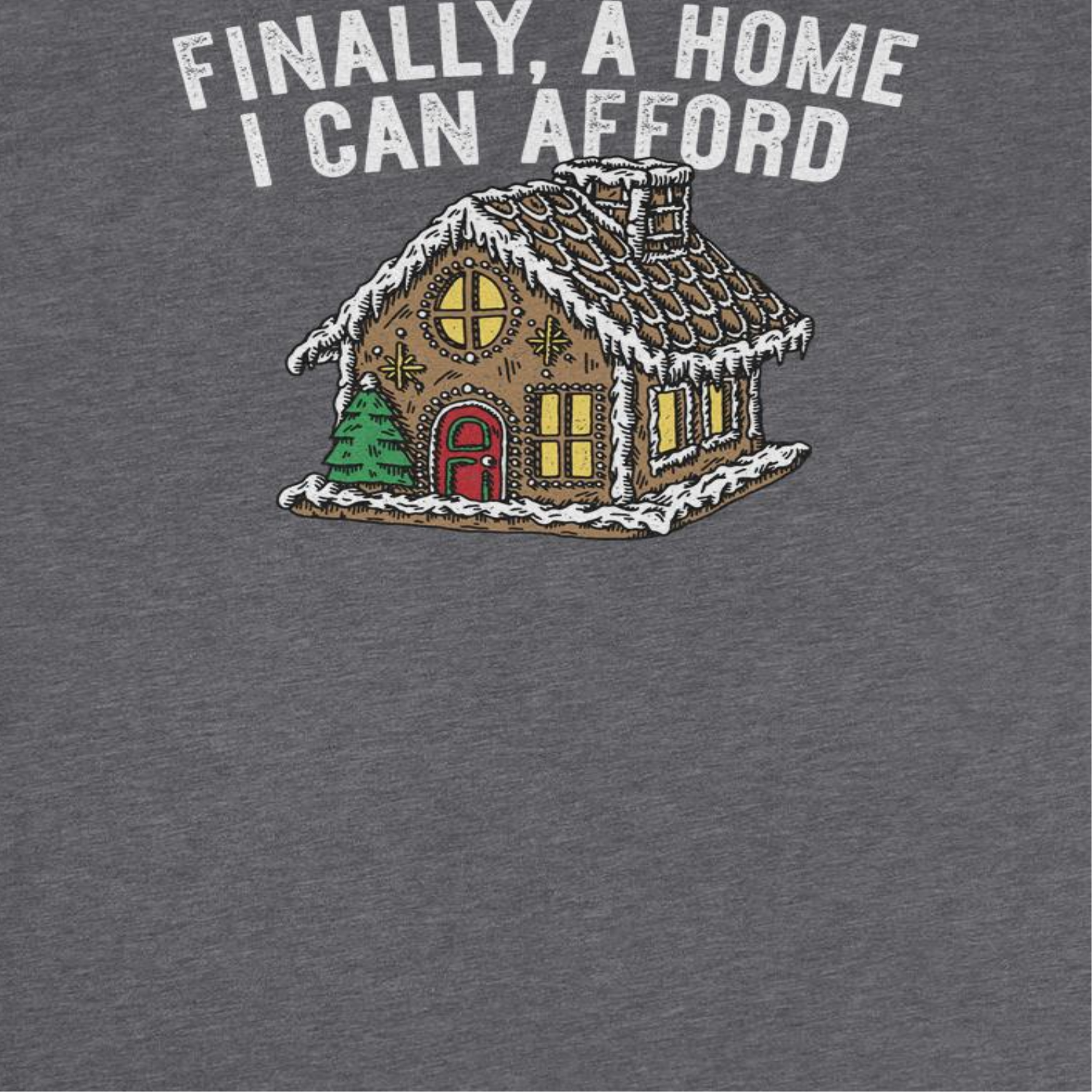 Finally a Home I Can Afford Retro Christmas Shirt