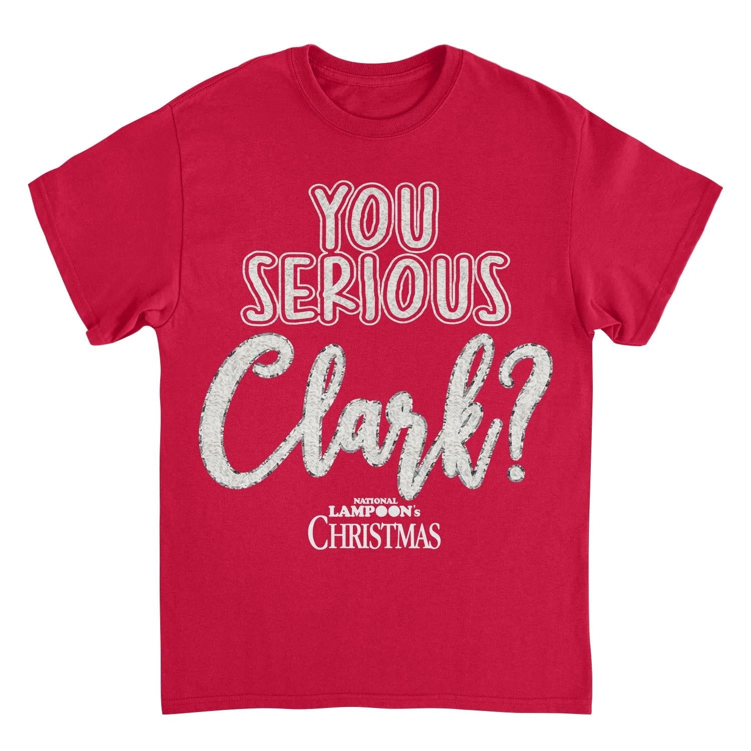 National Lampoon's Christmas Vacation You Serious Clark Red T-Shirt