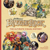Fraggle Rock: The Ultimate Visual History