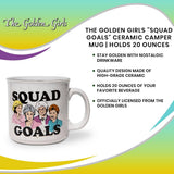 The Golden Girls Squad Goals 20oz Camper Mug