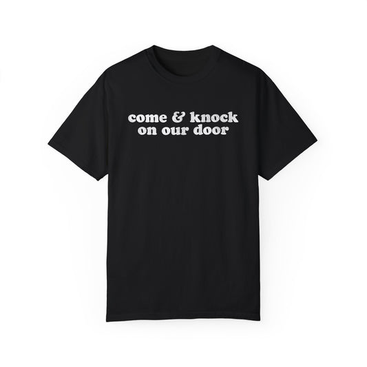 Come & Knock On Our Door Tee