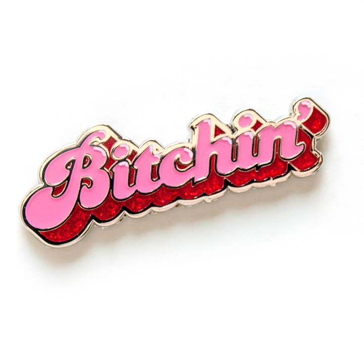 Bitchin' Enamel Pin