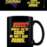 Back to the Future We Don't Need Roads Mug