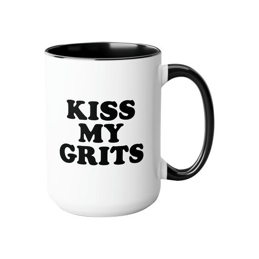 KISS MY GRITS Mug