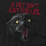 Pet Sematary A Pet Isn't Just For Life T-Shirt