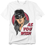 White t-shirt featuring a vintage-style illustration of Westley as the Dread Pirate Roberts from The Princess Bride with the red text “As You Wish.”