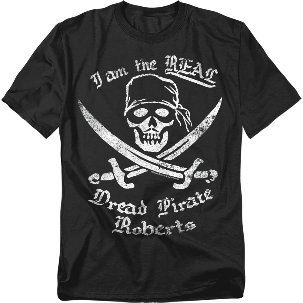 Black t-shirt with a distressed white skull-and-crossbones design, crossed swords, and the text “I am the REAL Dread Pirate Roberts” in bold pirate-style lettering.