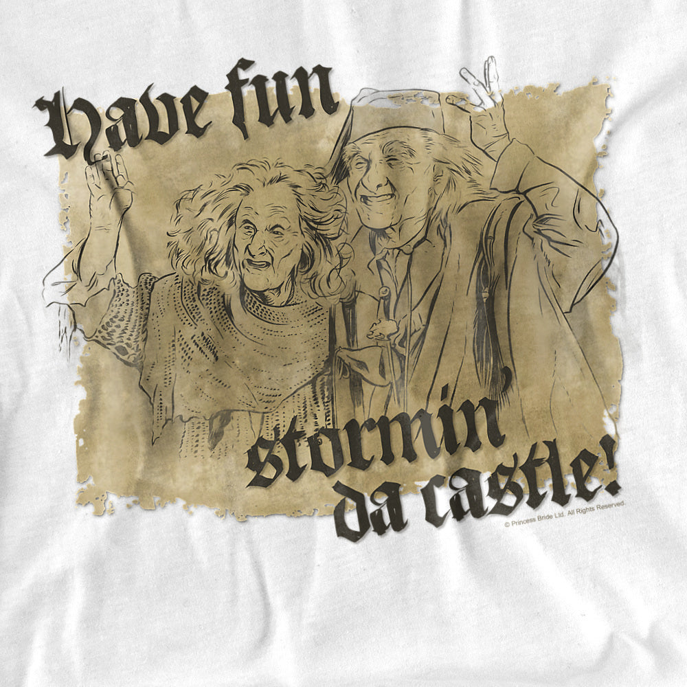 Princess Bride Have Fun Stormin’ Da Castle T-Shirt