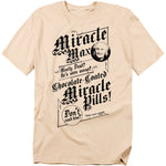 Beige t-shirt featuring a vintage-style advertisement design for Miracle Max’s Chocolate-Coated Miracle Pills from The Princess Bride, with quotes like “Mostly Dead? He’s seen worse!”