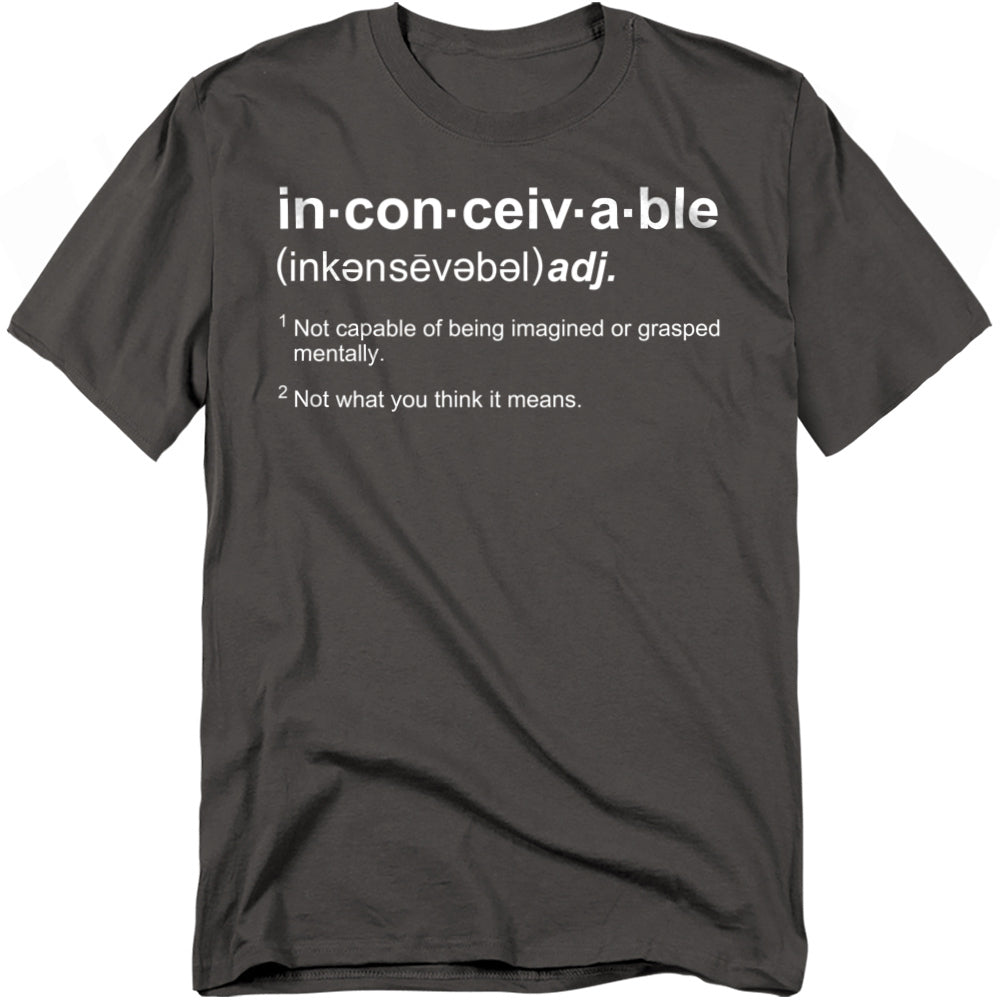 Charcoal gray Princess Bride t-shirt featuring the word “Inconceivable” styled like a dictionary entry with humorous definitions referencing the film.