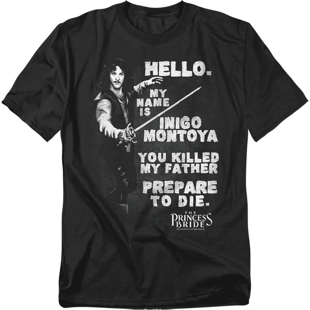 Black The Princess Bride t-shirt with a graphic of Inigo Montoya holding a sword and the text: “Hello. My name is Inigo Montoya. You killed my father. Prepare to die.” in bold distressed lettering.