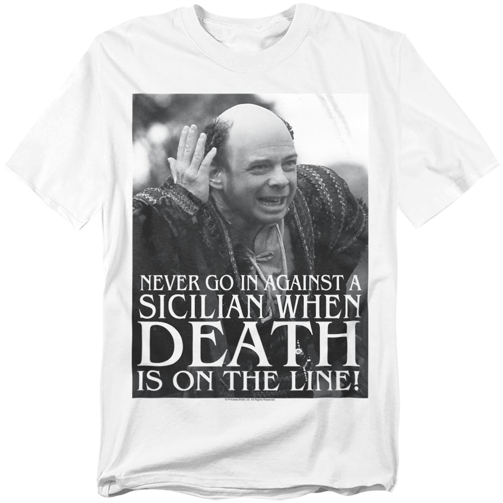 White t-shirt featuring The Princess Bride character Vizzini with the quote “Never go in against a Sicilian when death is on the line!”