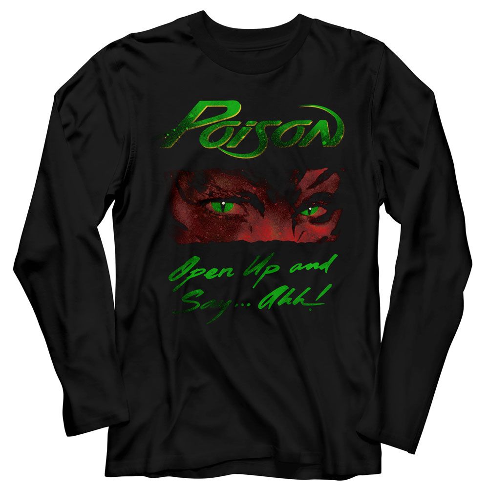 Black long sleeve T-shirt featuring Poison logo, green eyes graphic, and “Open Up and Say… Ahh!” text.