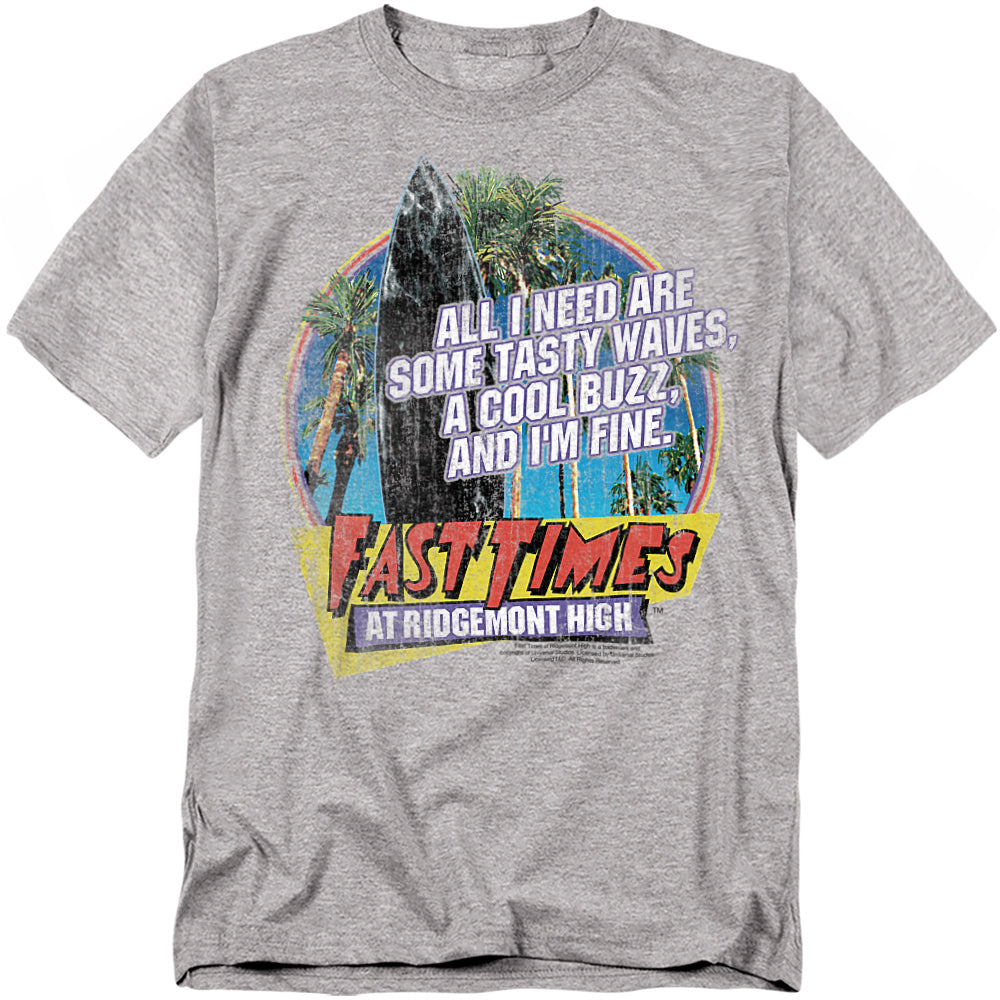 Heather gray t-shirt featuring palm trees, a surfboard, and the quote “All I need are some tasty waves, a cool buzz, and I’m fine” above the Fast Times at Ridgemont High logo.