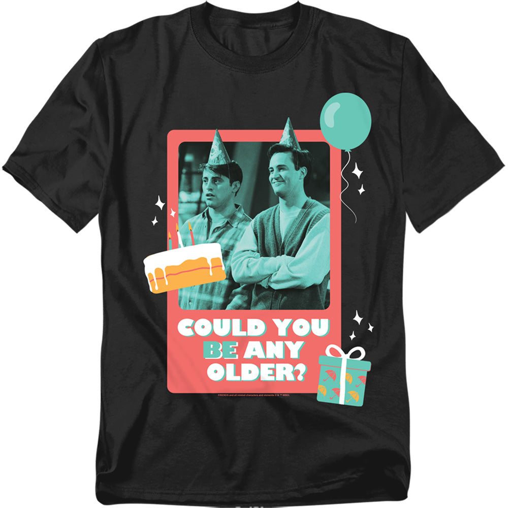 officially licensed Friends Birthday Could You Be Any Older with Joey, Chandler T-Shirt tee