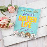 Golden Girls Guide to a Golden Life by Michelle Lange