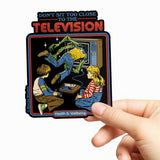 Don't Sit Close To The Television Sticker