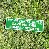 Favorite Child Bumper Sticker