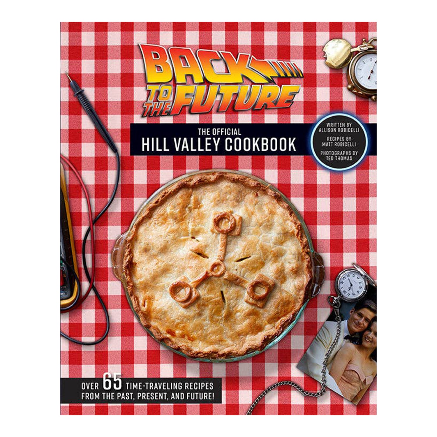 Back to the Future: The Official Hill Valley Cookbook