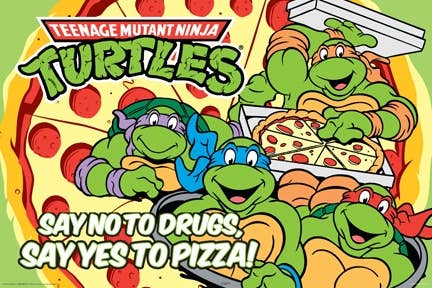 TMNT Say No To Drugs Say Yes To Pizza