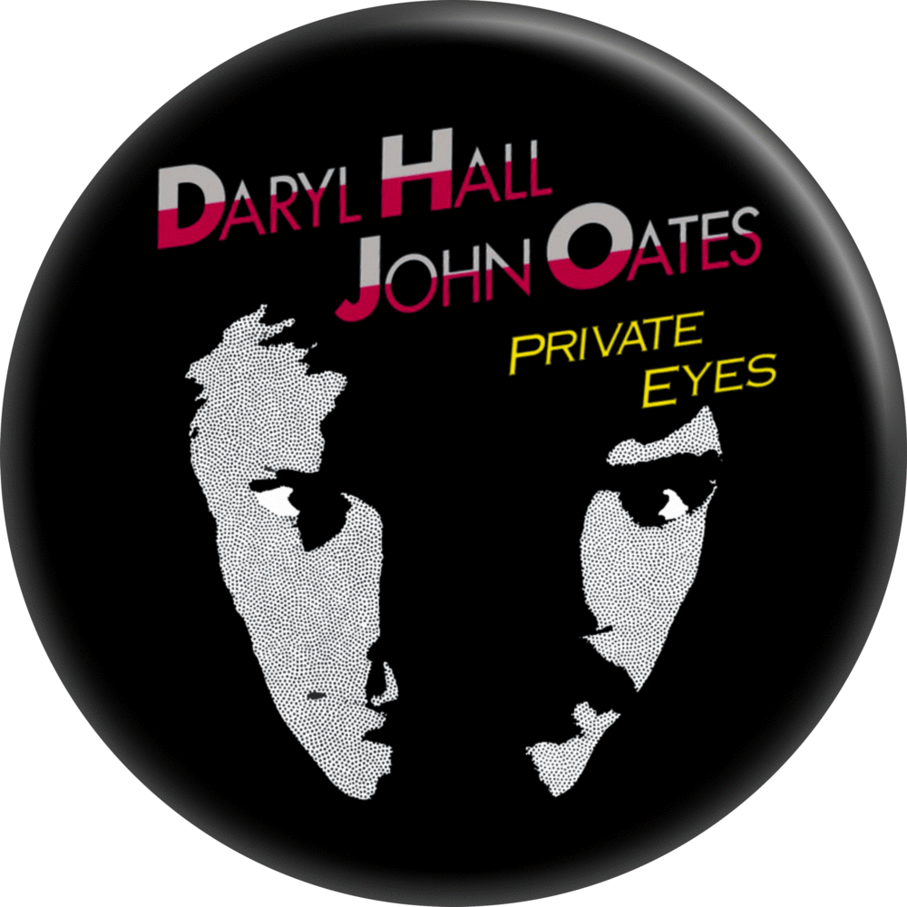 Hall & Oates "Private Eyes" Pin-on Button