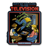Don't Sit Close To The Television Sticker