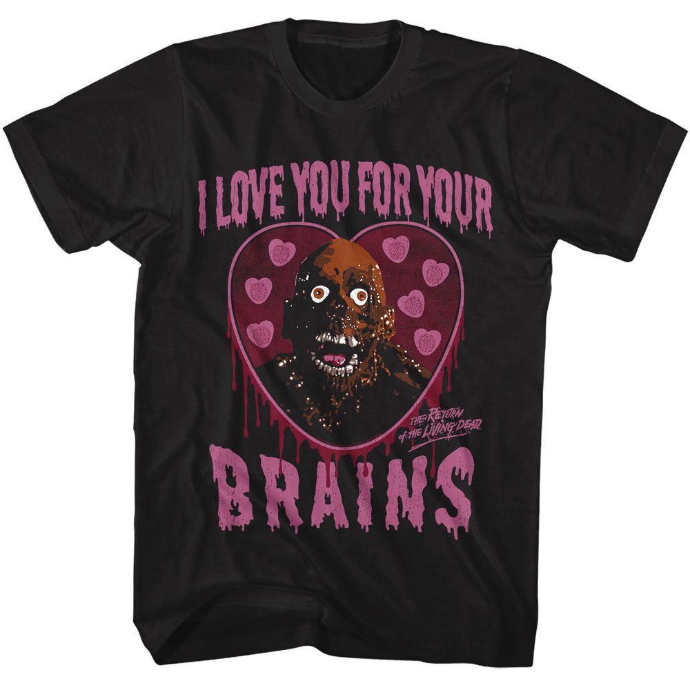 Black graphic t-shirt featuring a dripping pink heart with a classic zombie face and text reading “I Love You For Your Brains” inspired by Return of the Living Dead.