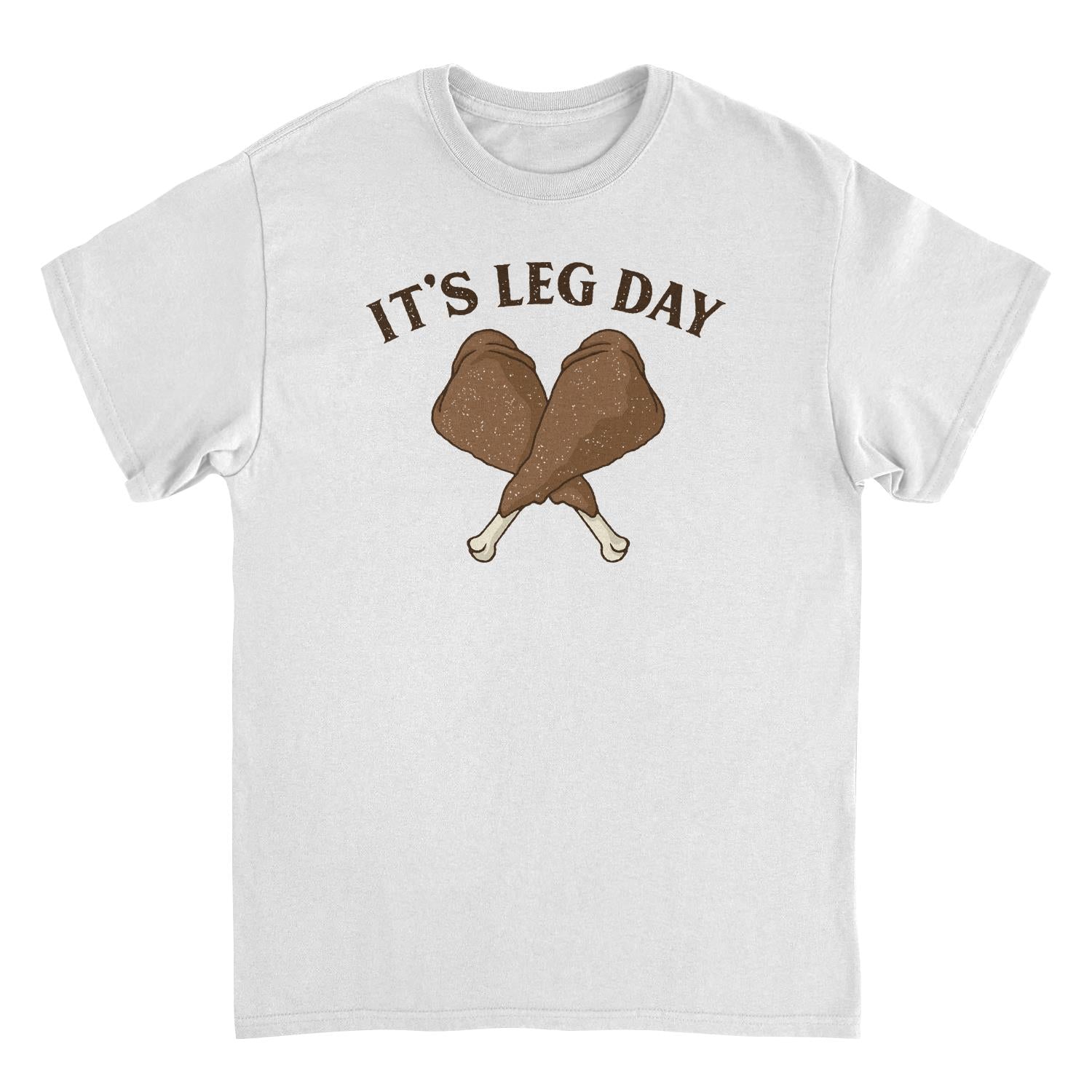 It's Leg Day Thanksgiving T-Shirt