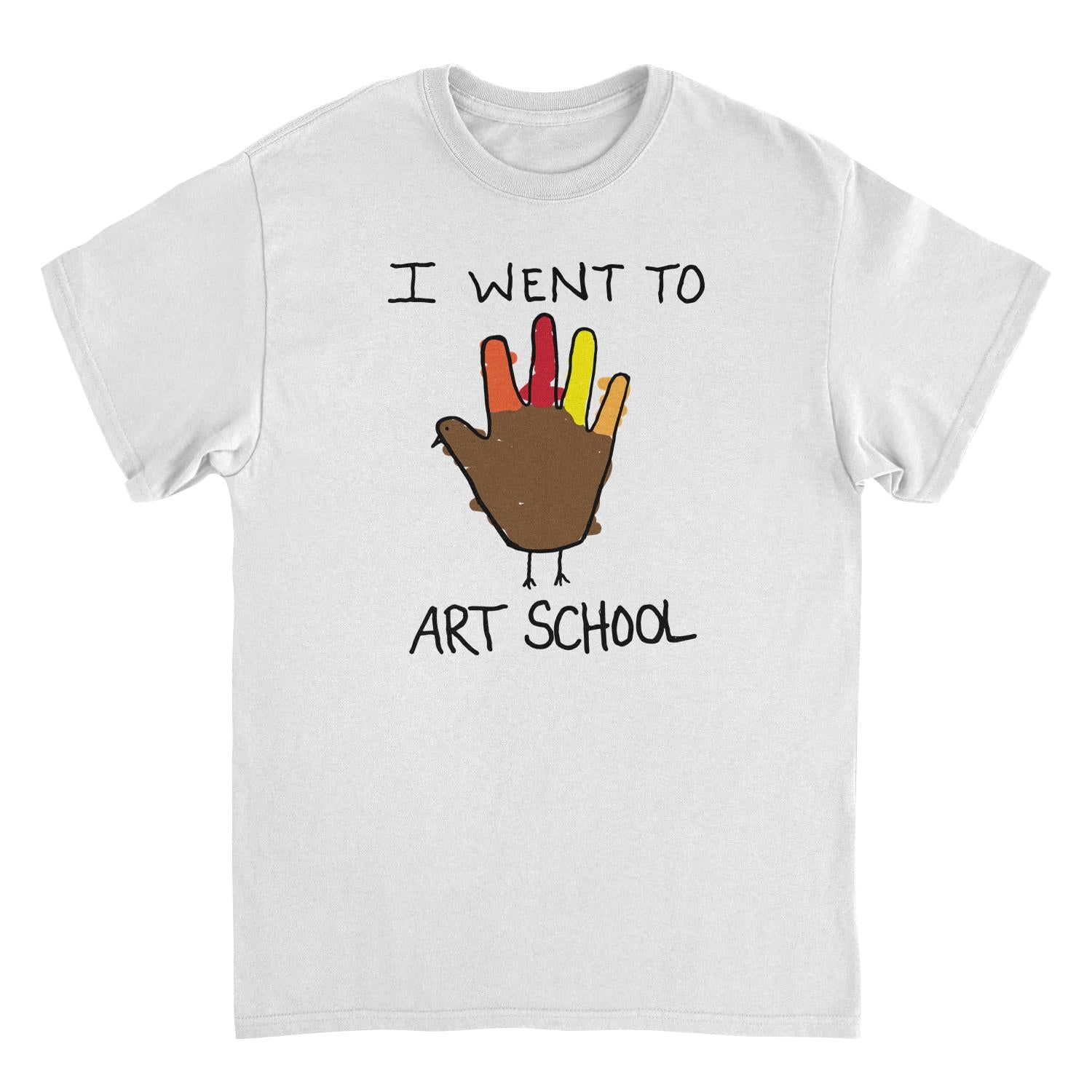 I Went to Art School Thanksgiving T-Shirt