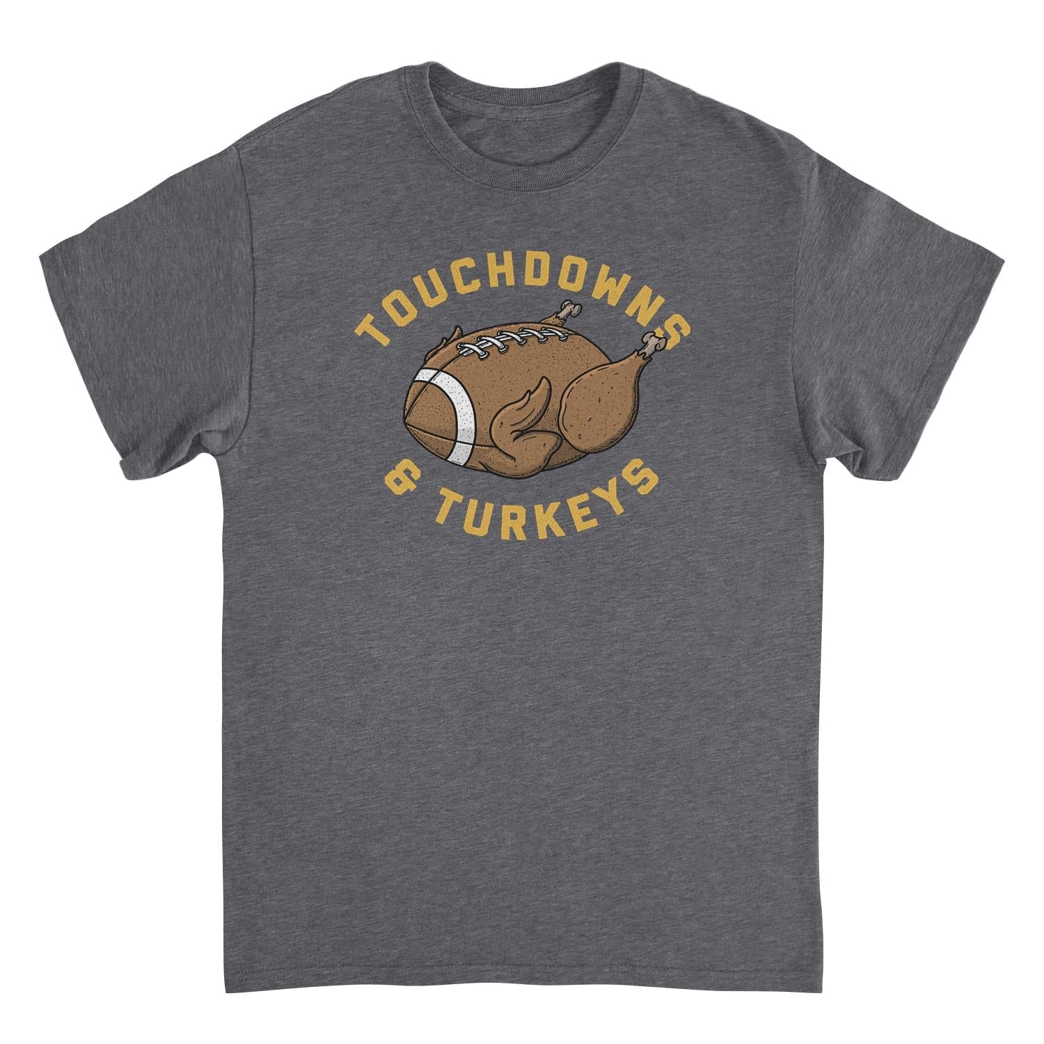 Touchdowns and Turkeys Thanksgiving T-Shirt