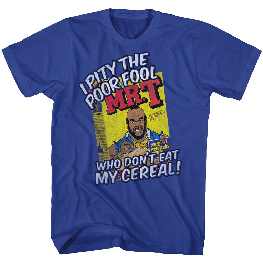 Blue T-shirt featuring Mr. T with a vintage cereal box design and the quote “I Pity the Poor Fool Who Don’t Eat My Cereal!”