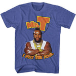 Blue T-shirt featuring Mr. T with folded arms, wearing gold chains, and the quote “I Pity the Fool” in bold yellow retro lettering.