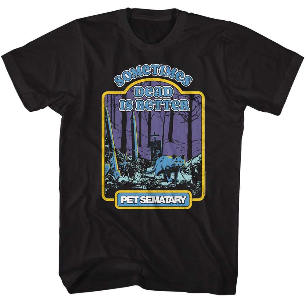 Pet Sematary Sometimes Dead Is Better T-shirt with eerie graveyard and cat graphic
