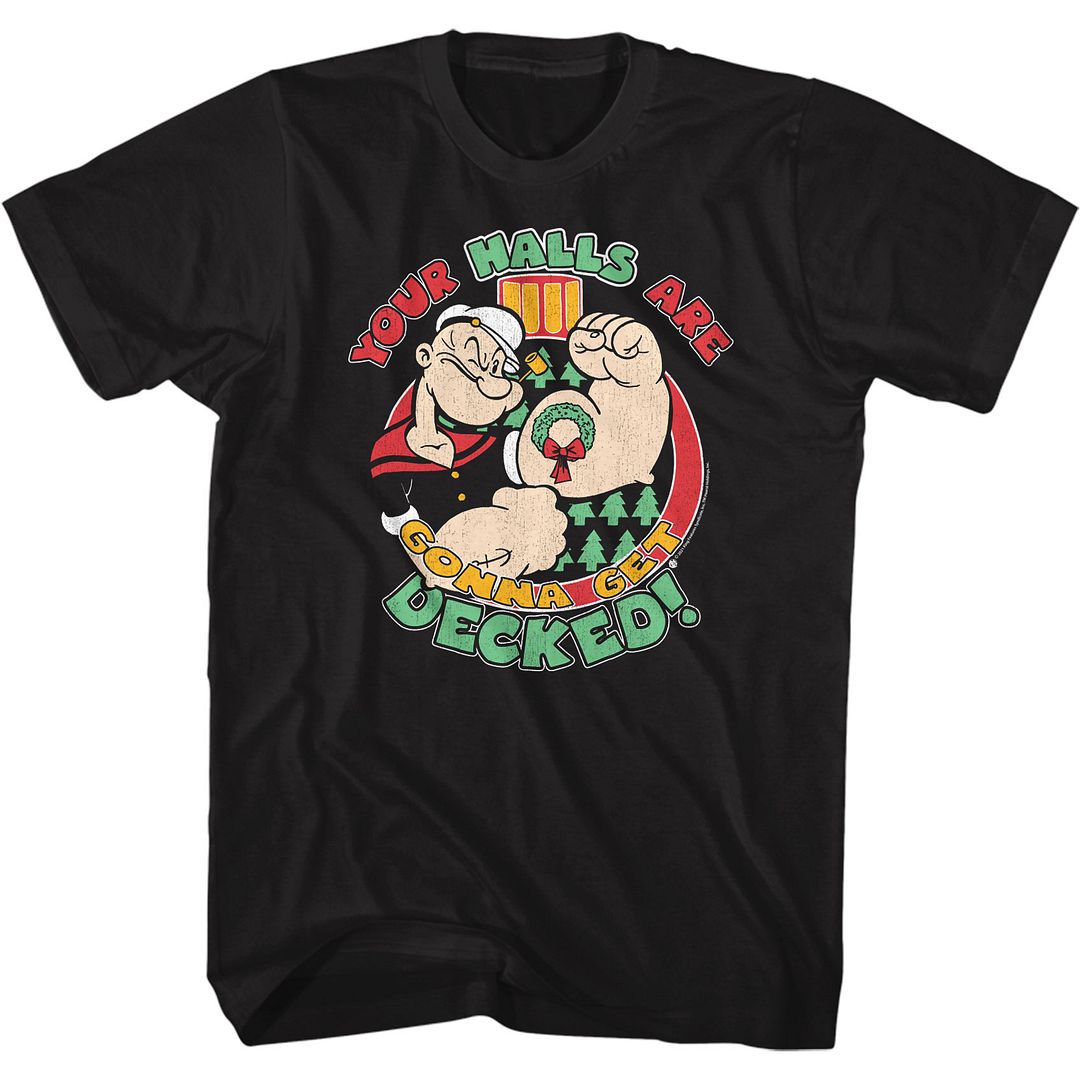Black T-shirt featuring a festive illustration of Popeye flexing with Christmas trees, a wreath, and the holiday phrase “Your Halls Are Gonna Get Decked!” in red, green, and yellow lettering.