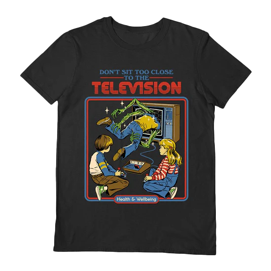 Don't Sit Too Close To The Television Shirt