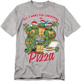 Gray T-shirt featuring the Teenage Mutant Ninja Turtles wearing Santa hats and holding pizza with the text “All I Want for Christmas Is Pizza.”