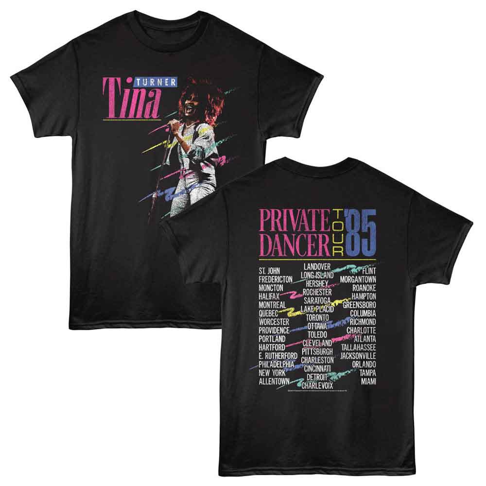 Black T-shirt featuring a colorful vintage-style photo of Tina Turner performing on the front with pink and blue text reading “Tina Turner,” and a full “Private Dancer Tour ’85” city list printed on the back.